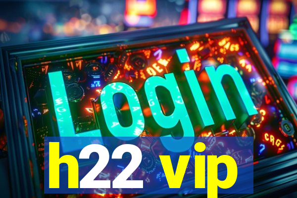 h22 vip